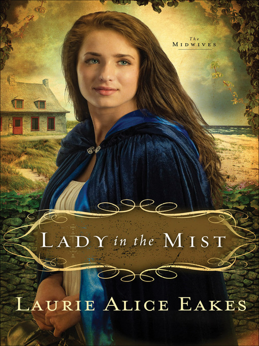 Title details for Lady in the Mist by Laurie Alice Eakes - Available